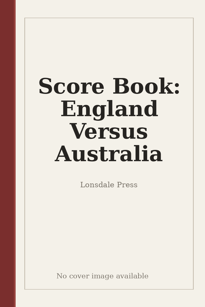 Score Book: England Versus Australia - no cover image available