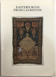 Eastern rugs from Lauriston: Oriental rugs and associated weaves from the Lauriston Castle Collection, Edinburgh