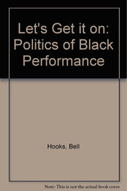 Let's Get it on: Politics of Black Performance