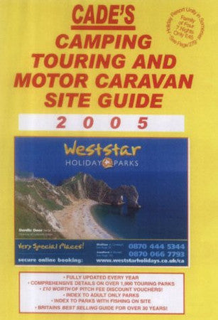Cade's Camping, Touring and Motor Caravan Site Guide 2005