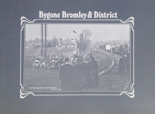 Bygone Bromley and District