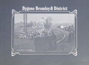 Bygone Bromley and District
