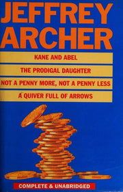 Kane and Abel/The Prodigal Daughter/Not a Penny More/Quiver Full of Arrows: Kane and Abel, the Prodigal Daughter, Not a Penny More, Quiver Full of Arrows