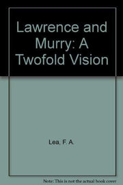 Lawrence and Murry: A Two-fold Vision