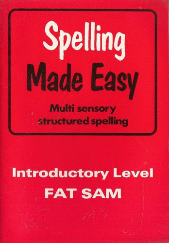 Spelling Made Easy : Multi sensory structured spelling : Introductory Level : FAT SAM