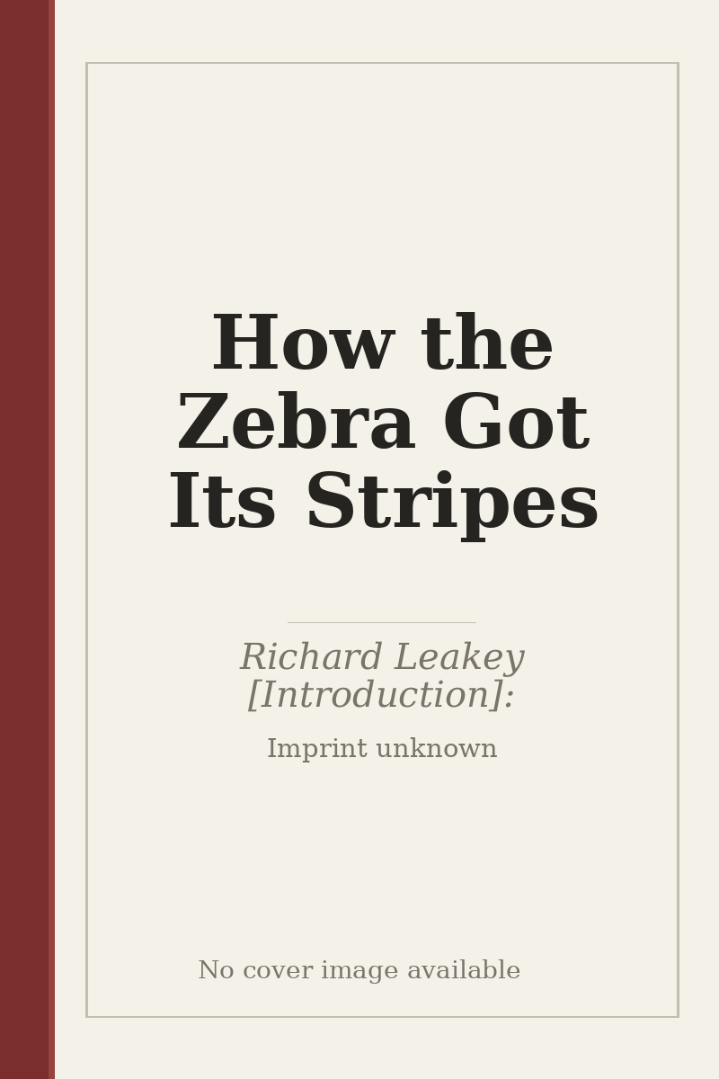 How the Zebra Got Its Stripes - no cover image available