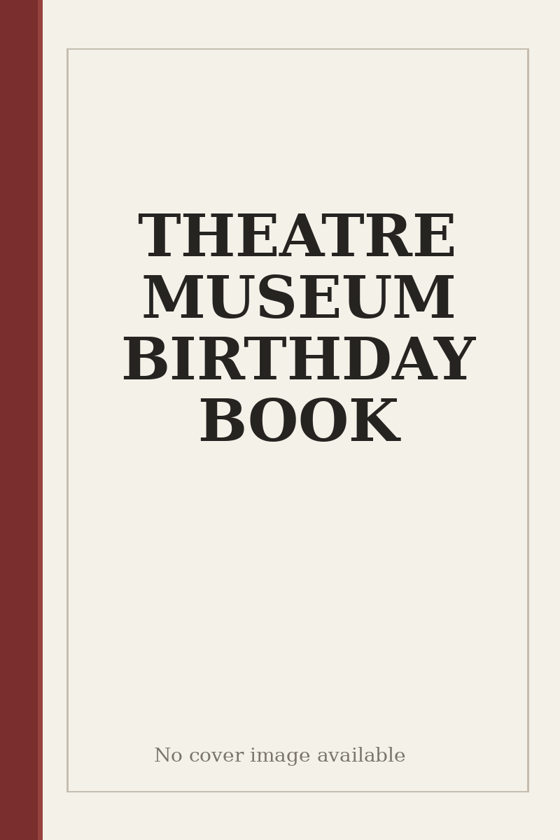 THEATRE MUSEUM BIRTHDAY BOOK - no cover image available