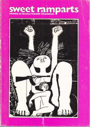 Sweet Ramparts: Women in Revolutionary Nicaragua