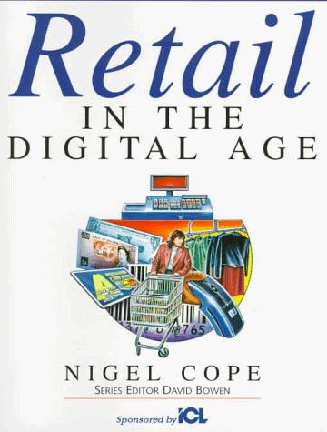 Retail in the Digital Age: v. 2 (Work in the Digital Age S.)