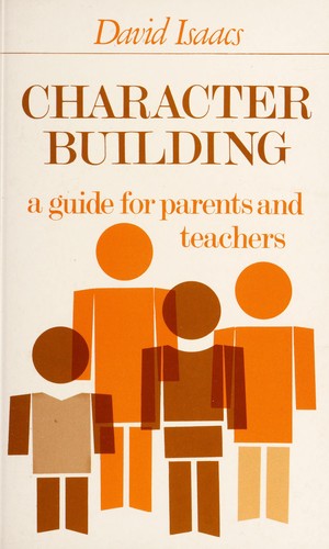 Character Building: A Guide for Parents and Teachers
