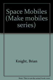 Space Mobiles (Make mobiles series)