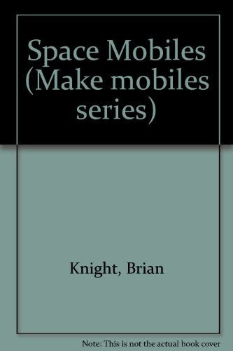 Space Mobiles (Make mobiles series)