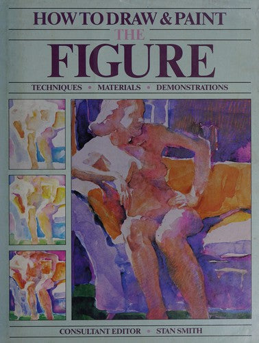 HOW TO DRAW & PAINT THE FIGURE