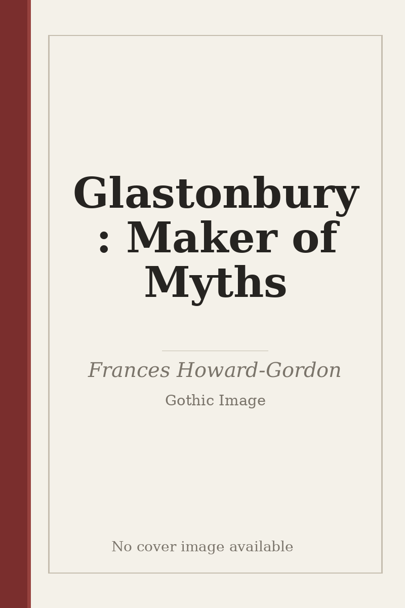 Glastonbury : Maker of Myths - no cover image available