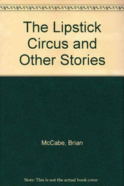 The Lipstick Circus and Other Stories