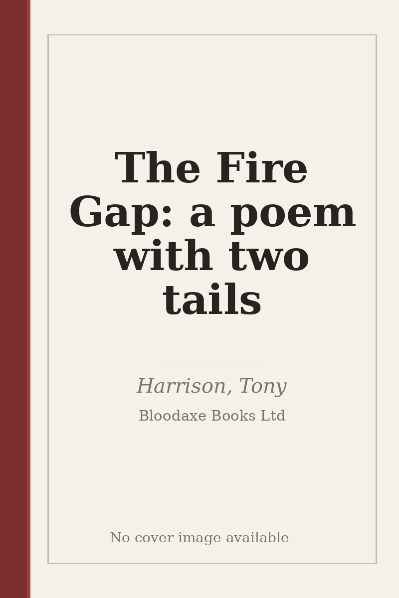 The Fire Gap: a poem with two tails - no cover image available