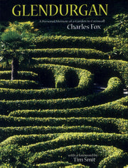 Glendurgan: A Personal Memoir of a Garden in Cornwall