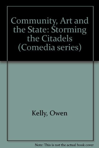 Community, Art and the State: Storming the Citadels