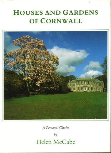 Houses and Gardens of Cornwall: A Personal Choice