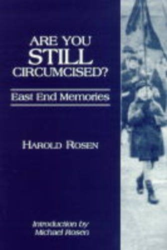 Are You Still Circumcised?: East End Memories