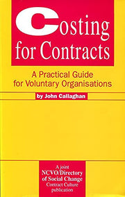 Costing for Contracts: A Practical Guide for Voluntary Organisations (Contracting & service provision)