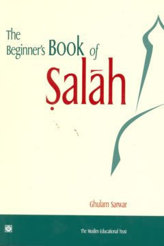 The Beginner's Book of Salah