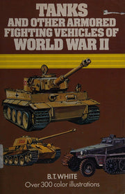 Tanks and Other Armoured Fighting Vehicles of World War II
