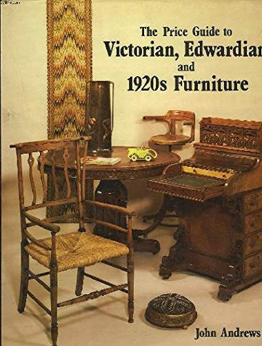 Price Guide to Victorian, Edwardian and 1920's Furniture