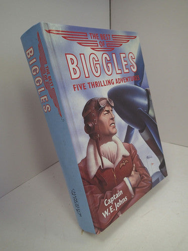 The Best of Biggles - Biggles in Africa; Biggles Flies North; Biggles in the South Sea; Biggles and the Black Mask; Biggles and the Dark Intruder