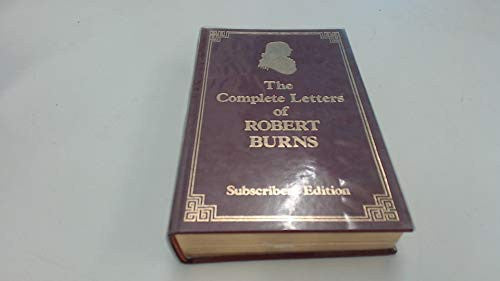 The Complete Letters of Robert Burns (Subscribers Edition.)