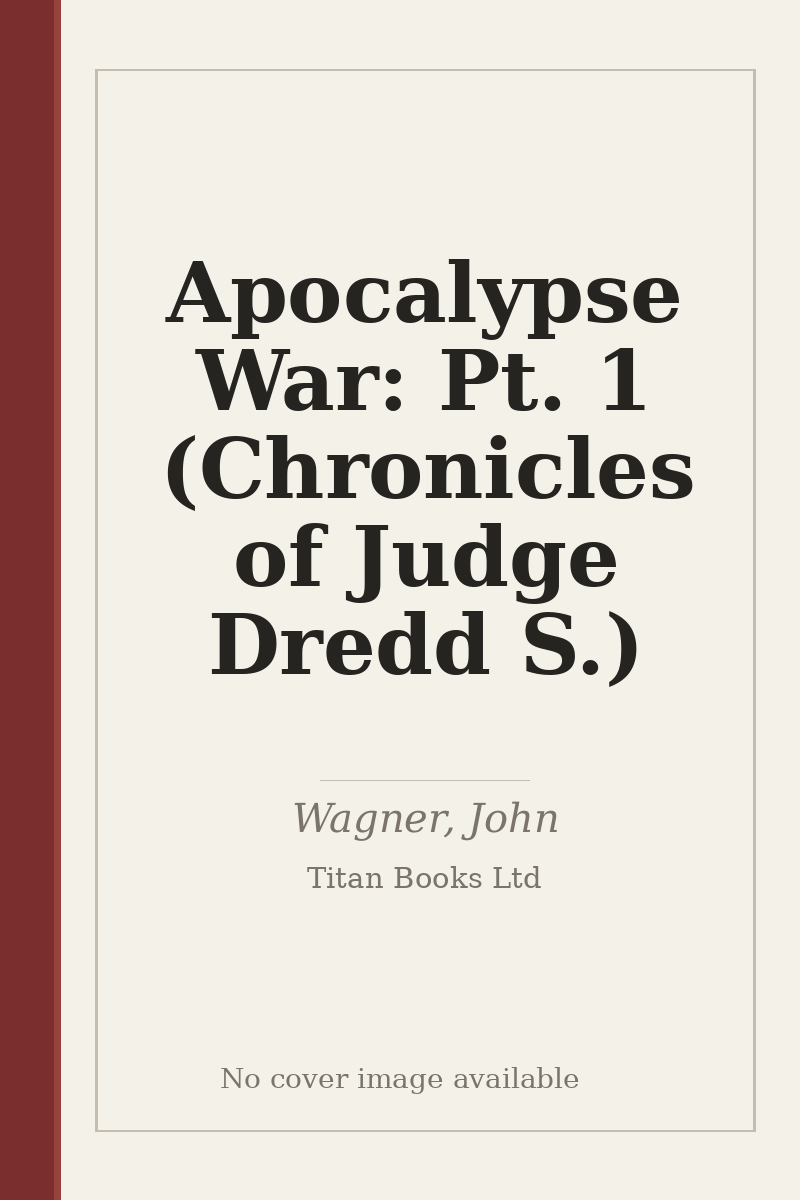 Apocalypse War: Pt. 1 (Chronicles of Judge Dredd S.) - no cover image available