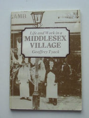 Life and Work in a Middlesex Village: Harefield 1880-1914