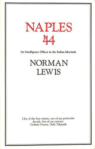 Naples '44: An Intelligence Officer in the Italian Labyrinth (History & Poltics)