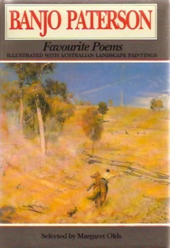 BANJO PATERSON FAVOURITE POEMS : Illustrated with Australian Landscape Paintings