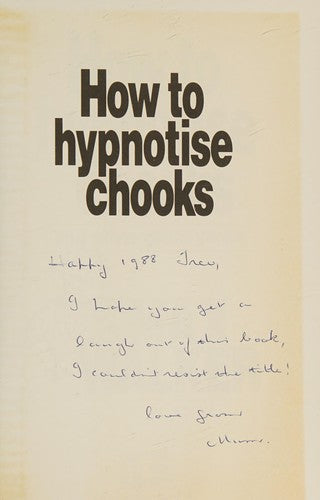 How to Hypnotise Chooks : And Other Great Yarns