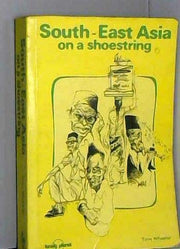 South East Asia on a Shoestring (Lonely Planet Shoestring Guide)