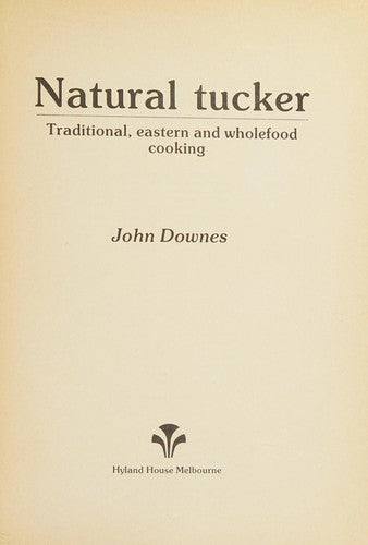 Natural Tucker: Traditional Eastern and Wholefood Cooking