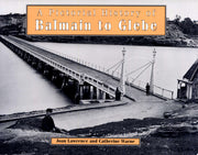 PICTORIAL MEMORIES: BALMAIN TO GLEBE: THE LEICHHARDT MUNICIPALITY.