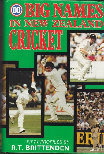 Big Names in New Zealand Cricket - Fifty Profiles