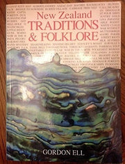 New Zealand Traditions & Folklore (More than 700 traditions, folklore, myths, popular beliefs and allusions)