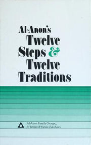 Al-Anon's Twelve Steps and Twelve Traditions
