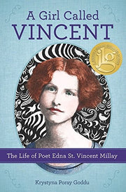 A Girl Called Vincent: The Life of Poet Edna St. Vincent Millay