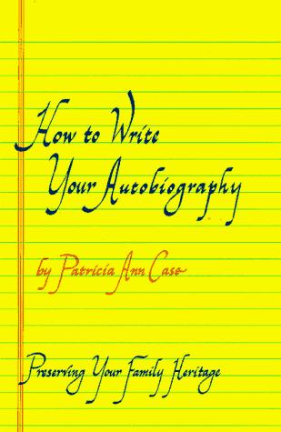 How to Write Your Autobiography