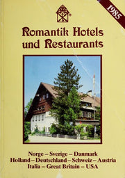 Romantik Hotels Und Restaurants: Norge-Sverige-Danmark-Holland-Deutschland-Schweiz-Austria-Italia-Great Britain-U.S.A.