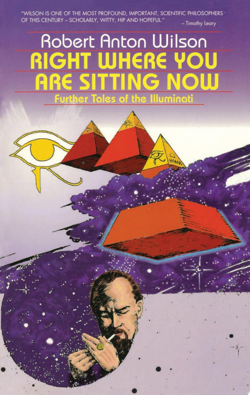 Right Where You Are Sitting Now: Further Tales of the Illuminati (Visions Series)