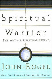 Spiritual Warrior: The Art of Spiritual Living