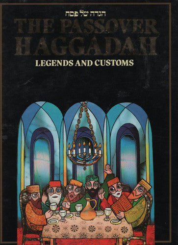 Passover Haggadah: Legends and Customs