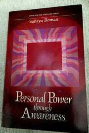 Personal Power Through Awareness: How to Use the Unseen and Higher Energies of the Universe for Spiritual Growth and Personal Transformation (Earth life)