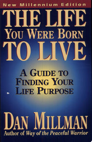 The Life You Were Born to Live: Finding Your Life Purpose