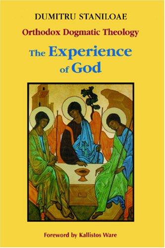 The Experience of God (v. 1): Volume 1 (Orthodox Dogmatic Theology)